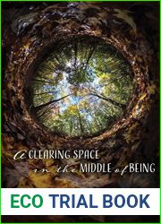 A Clearing Space in the Middle of Being
