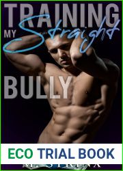 Training my Straight Bully: A BDSM Straight to Gay Dark Erotic Romance (College Submission)