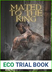 Mated To The King (Savage Hearts Book 1)