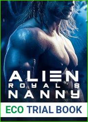 Alien Royal|s Nanny (Alien Needs a Nanny Book 4)