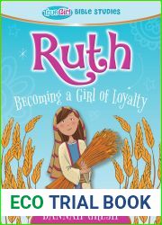 Ruth: Becoming a Girl of Loyalty — True Girl Bible Study