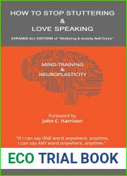 HOW TO STOP STUTTERING and LOVE SPEAKING: EXPANDS ALL EDITIONS of and quot;Stuttering and Anxiety Self-Cures and quot;