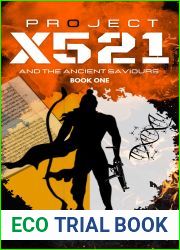 Project X521: and the ancient saviours