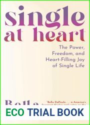 Single at Heart: The Power, Freedom, and Heart-Filling Joy of Single Life