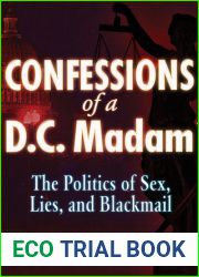 Confessions of a D.C. Madam: The Politics of Sex, Lies, and Blackmail