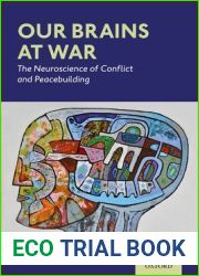 Our Brains at War: The Neuroscience of Conflict and Peacebuilding