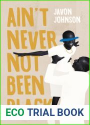 Ain|t Never Not Been Black (Button Poetry)