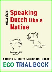 Speaking Dutch like a Native: A Quick Guide to Colloquial Dutch (NT2-Bibliotheek)