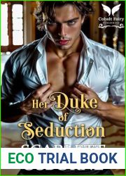 Her Duke of Seduction: A Steamy Historical Regency Romance Novel