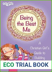 Being the Best Me: A Christian Girl|s Guide to Building Confidence (Faithgirlz)