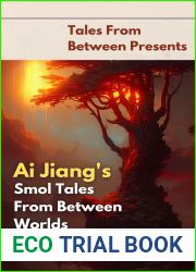 Ai Jiang|s Smol Tales From Between Worlds