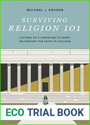 Surviving Religion 101: Letters to a Christian Student on Keeping the Faith in College