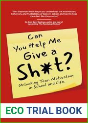 Can You Help Me Give a Sh*t?: Unlocking Teen Motivation in School and Life