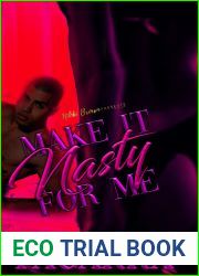 Make It Nasty For Me (The Nasty Series Book 1)