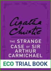 The Strange Case of Sir Arthur Carmichael: A Short Story