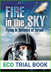 Fire in the Sky: Flying in Defence of Israel