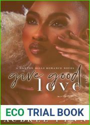 Give Good Love: A Ganton Hills Romance Novel (Ganton Hills Romance Series Book 5)