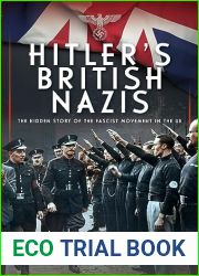 Hitler|s British Nazis: The Hidden Story of the Fascist Movement in the UK