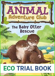 The Baby Otter Rescue (Animal Adventure Club 2)