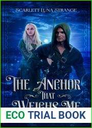 The Anchor That Weighs Me