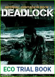 Deadlock: A Zombie Apocalypse Thriller (Infernal Contagion Book 5)