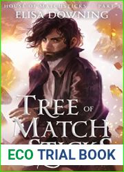 Tree of Matchsticks (House of Matchsticks, #3)