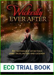 Wickedly Ever After: An Anthology of Retold Tales