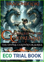 Conquest of the God Realms: A Xianxia Cultivation Progression Fantasy (The Divine Cultivator Series Book 3)