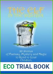 The Elf in the Dustbin: 20 Stories of Fantasy, Mystery and Magic to Read to Your Children