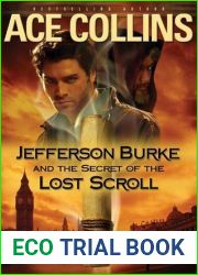 Jefferson Burke and the Secret of the Lost Scroll (Lije Evans Mysteries #3)