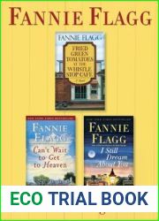 Fried Green Tomatoes, Can|t Wait to Get to Heaven, and I Still Dream About You: Three Bestselling Novels