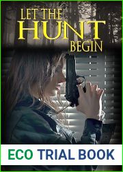 Let the Hunt Begin: Addictive, Clean Language CRIME THRILLER FICTION with Fast-Paced Suspense, Action, and Adventure (Jessica Devlin Action Crime Thriller Books - Book 3)