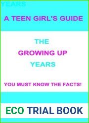 A Teen Girl|s Guide: The Growing Up Years