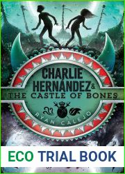 Charlie Hernandez and the Castle of Bones (Charlie Hernandez, #2)