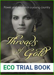 Threads of Gold: Power and passion in a young country (The Gold Series Book 2)