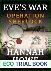 Operation Sherlock : Eve|s War Heroines of SOE (The Heroines of SOE, #5)