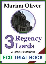 3 Regency Lords: Lord Clifford|s Dilemma, My Lord Tremaine, An Earl from India (Regencies Book 7)