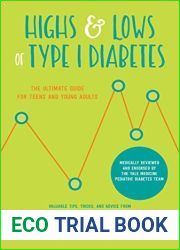 Highs and Lows of Type 1 Diabetes: The Ultimate Guide for Teens and Young Adults