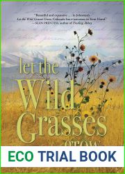 Let the Wild Grasses Grow