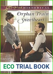 Orphan Train Sweetheart (Love Inspired Historical)