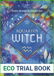 Aquarius Witch: Unlock the Magic of Your Sun Sign (The Witch|s Sun Sign Series Book 11)