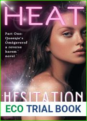 Heat Hesitation: A reverse harem omegaverse novel (Queenie|s Omegaverse Book 1)