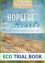 Hopeful Hearts: Truly Yours 2-in-1 Romances - Two Historical Romances of Following Dreams to Love (Inspirational Book Bargains)