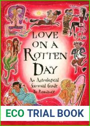 Love on a Rotten Day: An Astrological Survival Guide to Romance