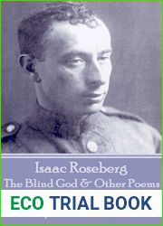 The Blind God and Other Poems: and quot;I never joined the army for patriotic reasons. and quot;