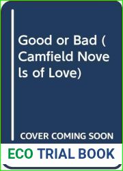 Good or Bad? (Camfield Novel of Love, No 124)