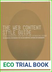 The Web Content Style Guide: An Essential Reference for Online Writers, Editors, and Managers