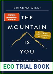 The Mountain Is You: Wie du Selbstsabotage erkennen und uberwinden kannst