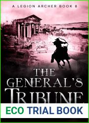 The General|s Tribune (A Legion Archer Book 8)