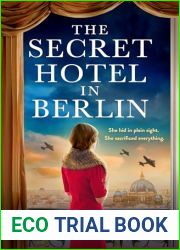 The Secret Hotel in Berlin: An utterly gripping and heart-wrenching World War 2 novel